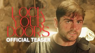 LOCK YOUR DOORS - Official Teaser 1