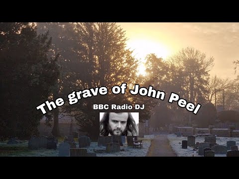 The Grave of John Peel.  BBC radio DJ/Presenter and so much more.