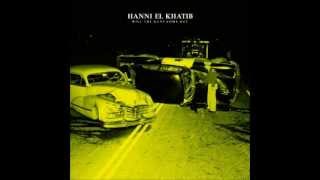 Hanni El Khatib - Will The Guns Come Out (2011) [Full ALbum]