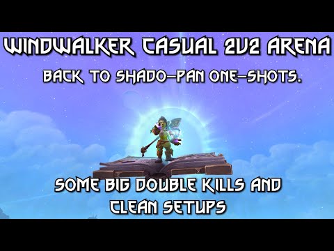 Windwalker Monk PvP || Back into 2v2 as Shado-Pan || WoW Patch 11.2.5