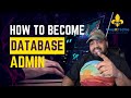 Become A Database Administrator Essential Career Guide
