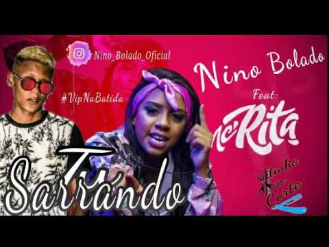 Nino Bolado Feat. Mc Rita - Tu Sarrando