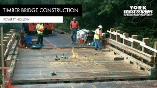 Wooden Bridge Installation | Timber Bridge Construction | Poverty Hollow | York Bridge Concepts