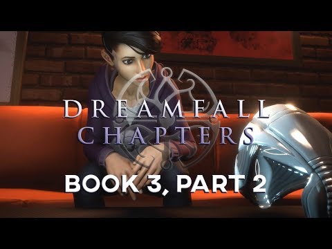 DREAMFALL CHAPTERS, Final Cut - Book3, Part 2 "Preserving the Truth"
