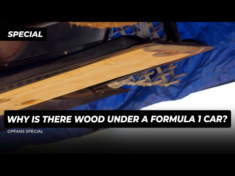 Why is there wood under a Formula 1 car? | GPFans Special