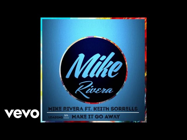 Mike Rivera ft. Keith Sorrells - Make It Go Away (Acapella)