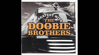 The Doobie Brothers  Pursuit On 53rd St   What Were Once Vices Are Now Habits