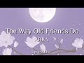 ABBA - The Way Old Friends Do (Lyrics)