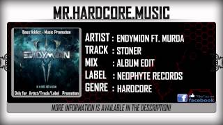 Endymion ft. Murda - Stoner [HQ|HD]