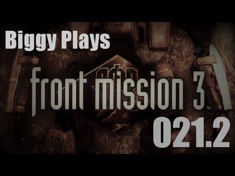 Biggy Plays Front Mission 3 - 021.2 Smashing
