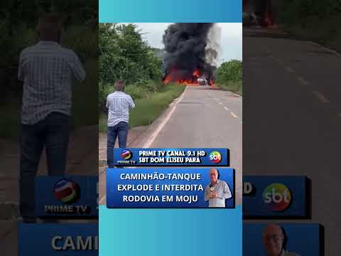 Um caminhão tanque expl0diu EM MOJU NO PA