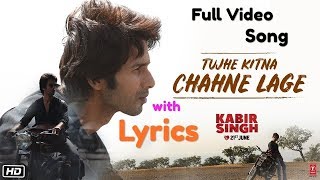 Kabir Singh: Tujhe Kitna Chahne Lage Hum Lyrics - YouTube