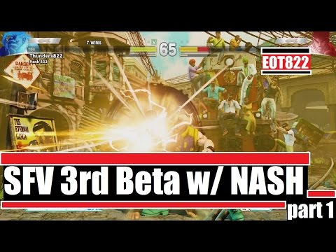 SFV 3rd Beta with NASH  - Part 1 - Street Fighter 5 Online Ranked Matches