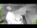 Nalam Vazha Ennalum HQ Audio Songs From Marupadium Movie