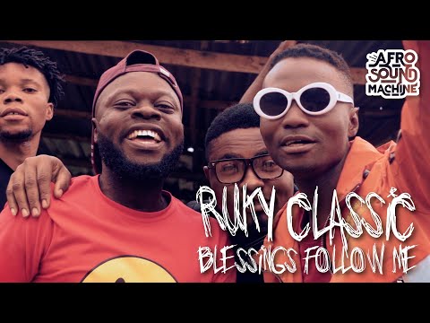 BLESSINGS FOLLOW ME (feat. Ruky Classic) by Afro Sound Machine - OFFICIAL MUSIC VIDEO