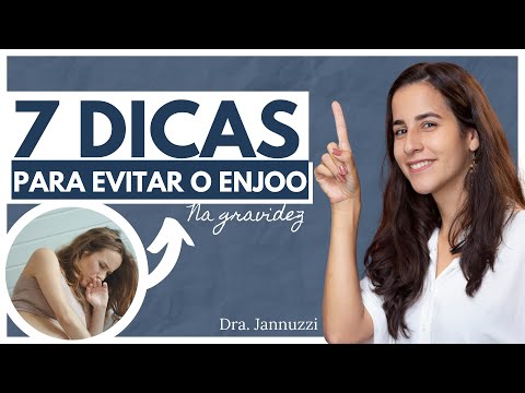 7 DICAS para EVITAR o ENJOO na GRAVIDEZ! | Dra. Jannuzzi