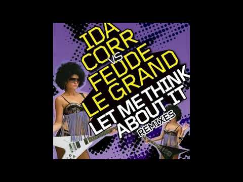 Ida Corr & Fedde Le Grand - Let Me Think About It (Club Mix)
