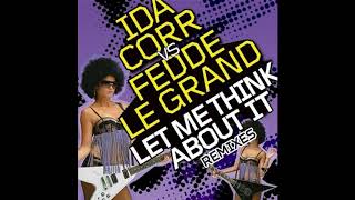 Ida Corr &amp; Fedde Le Grand - Let Me Think About It (Club Mix)
