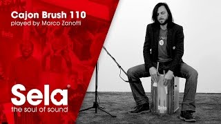 Sela Cajon Brush 110 played by Marco Zanotti