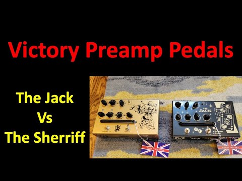 Victory Preamp Pedals - The Jack vs The Sheriff