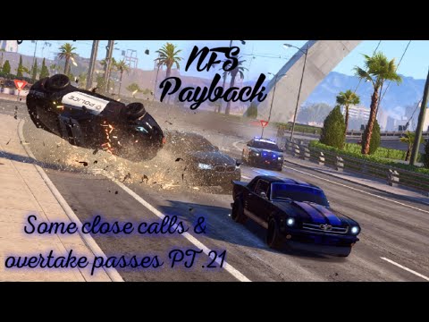 NFS Payback |Some close calls & overtake passes PT.21|