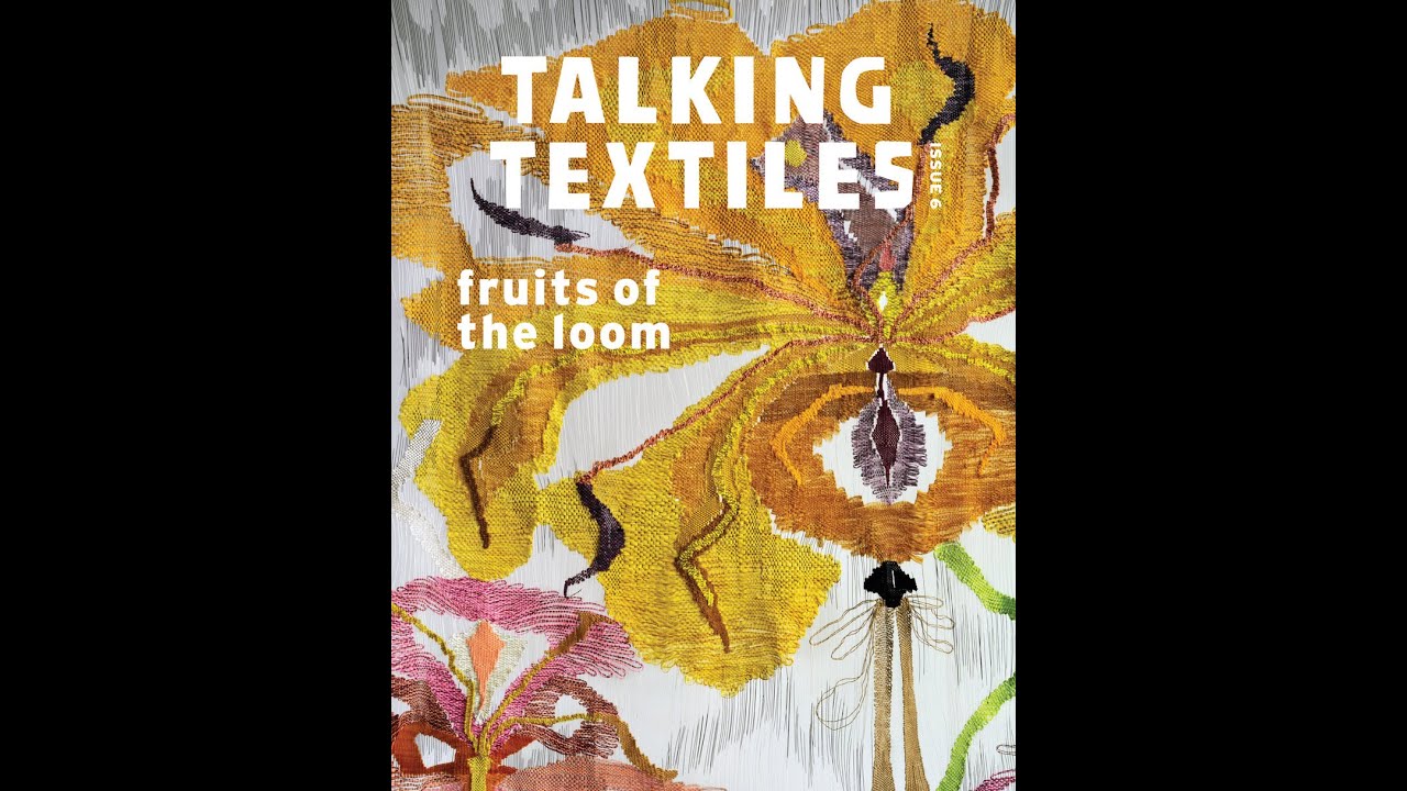 Talking Textiles Issue #6