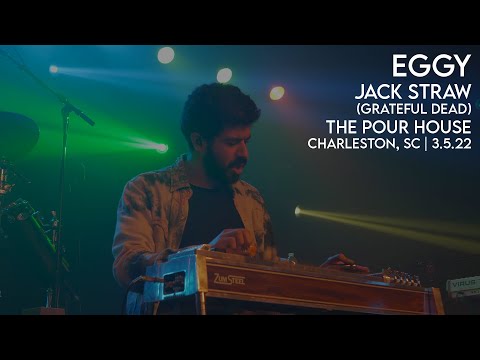 Eggy | Jack Straw (Grateful Dead) | The Pour House | Charleston, SC | 3.5.22