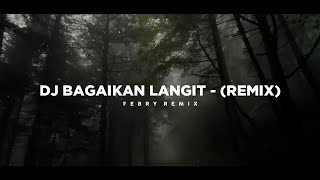 Download lagu Dj Bagaikan Langit Di sore Hari 🎶 - (Remix Tik Tok Version) - Bootleg Febry Remix 2025 mp3