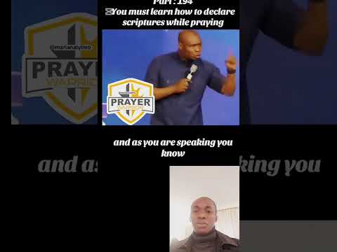 You must learn how to declare scriptures while praying