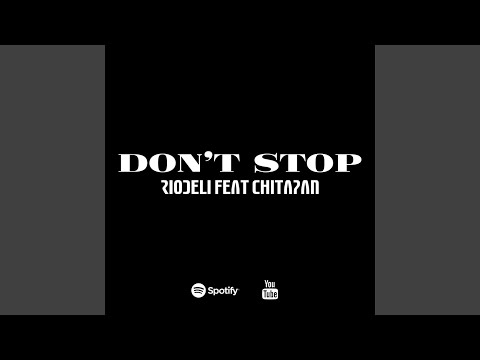 Don't stop (feat. Riodeli)
