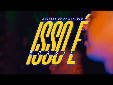 Mc Bryan - Isso é Brasil feat Makaule