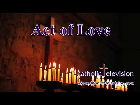 Act of Love | Catholic Devotional Prayers