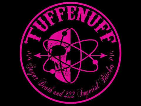 Tuff Enuff - Sugar Death And 222 Imperial Bitches (2014) [FULL ALBUM]