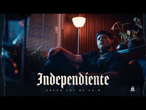 Grupo Los de la O - Independiente (Video Oficial)