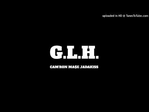 Cam'ron, Mase & Jadakiss - G.L.H.