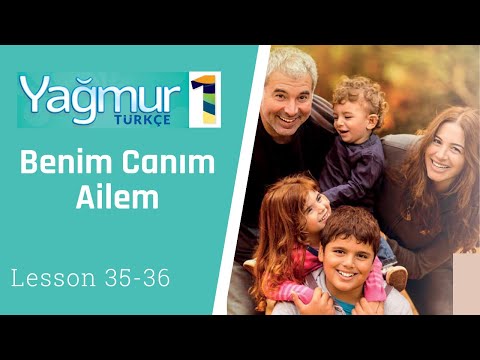 Learn Turkish Lesson 35-36 - My Family - Benim Canım Ailem