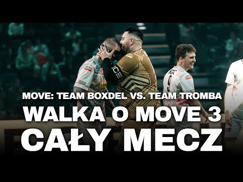 Team BOXDEL vs Team TROMBA - WALKA O MOVE 3 - CAŁY MECZ - MOVE FEDERATION