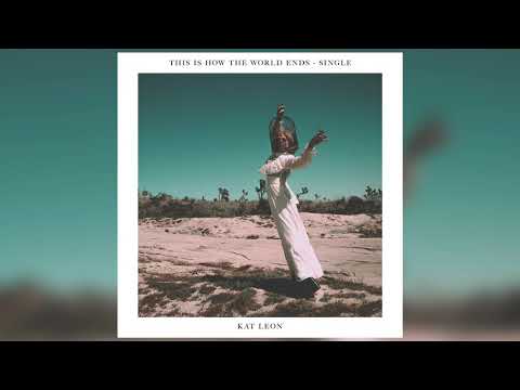 Kat Leon - This Is How The World Ends (Official Audio)