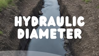 CONCEPT OF HYDRAULIC DIAMETER