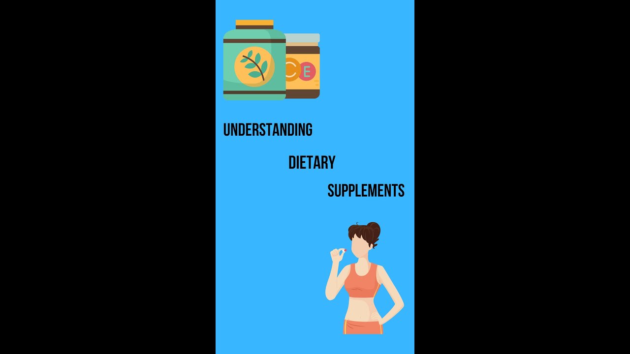 Understanding Dietary Supplements Video