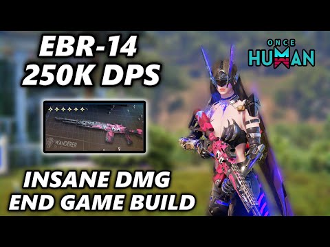 Once Human EBR-14 END GAME BUILD! NEW META GUN, KILL BOSSES IN SECONDS!