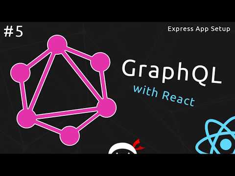 GraphQL Tutorial 5 Express App Setup