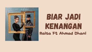 Download lagu Raisa Ft Ahmad Dhani-Biar Menjadi Kenangan || Lirik Lagu mp3