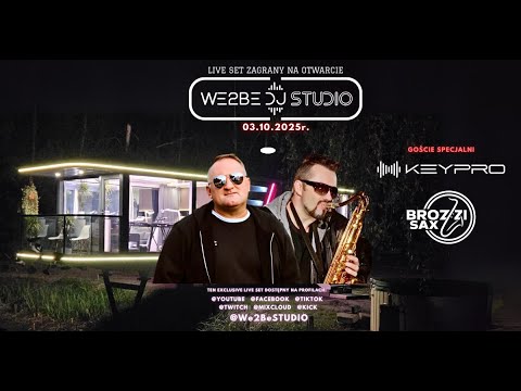 DJ KeyPro & BrozziSax - LIVE music set - We2BeSTUDIO opening day