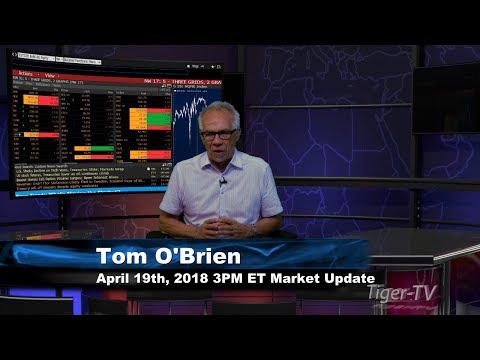 April 18th 3PM ET Market Update with Tom O'Brien on TFNN