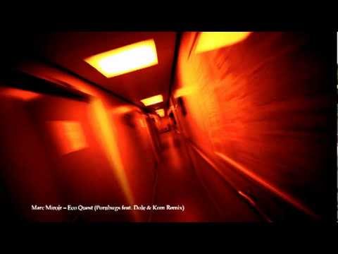 Marc Miroir - Eco Quest (Pornbugs feat. Dole & Kom Remix)