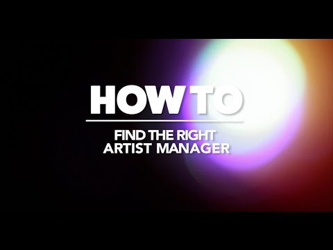 HOW TO: Find The Right Artist Manager