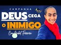 🔴7 DIAS DE CAMPANHA DEUS CEGA O INIMIGO - COM IZABEL FERREIRA 15/09/2022