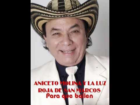 Para que Bailen  - Aniceto Molina y  la Luz Roja de San Marcos.
