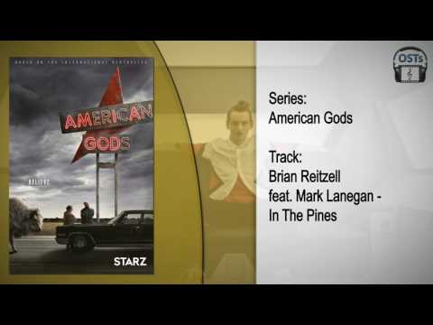 American Gods | Soundtrack | Brian Reitzell (feat. Mark Lanegan) - In The Pines